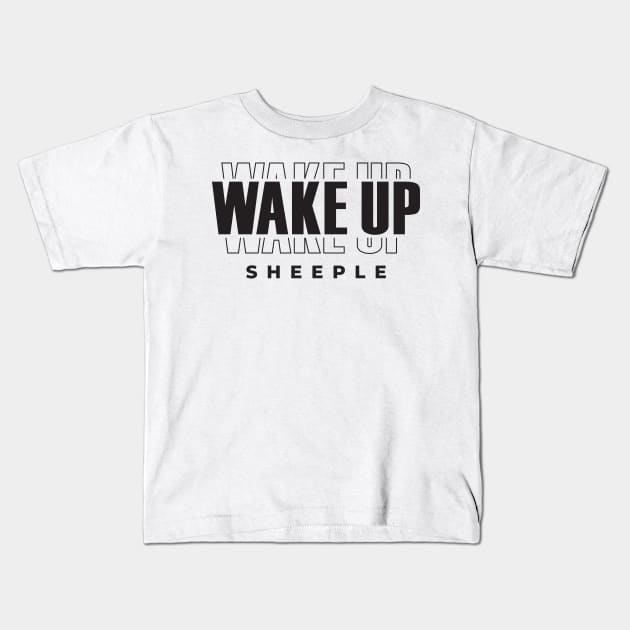 Wake Up Sheeple Kids T-Shirt by CatsCrew